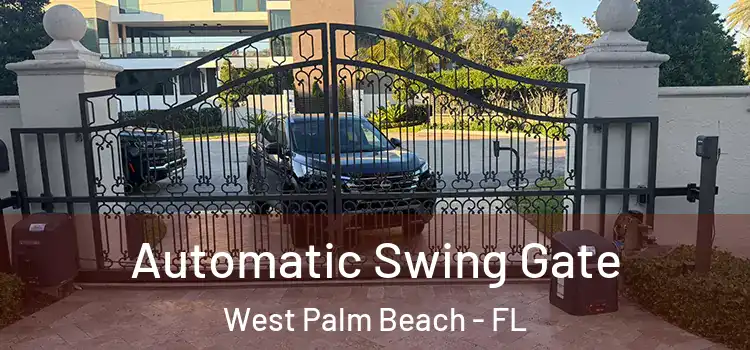 Automatic Swing Gate West Palm Beach - FL