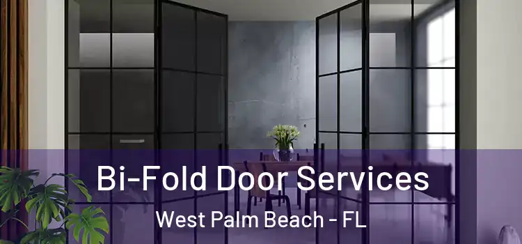 Bi-Fold Door Services West Palm Beach - FL