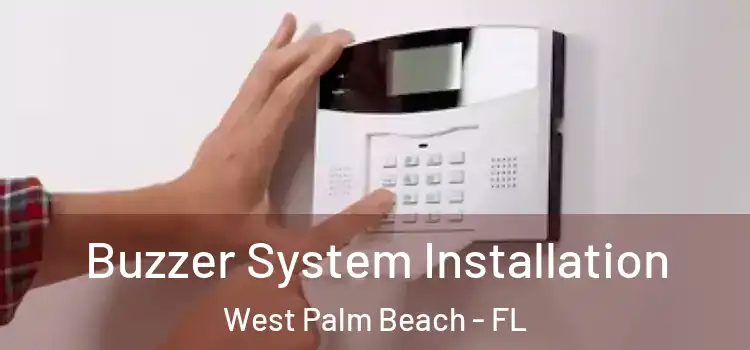 Buzzer System Installation West Palm Beach - FL