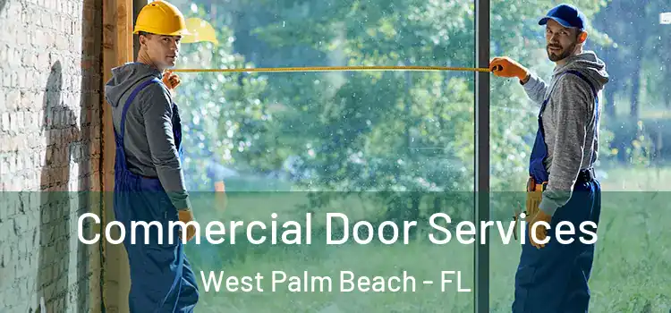 Commercial Door Services West Palm Beach - FL