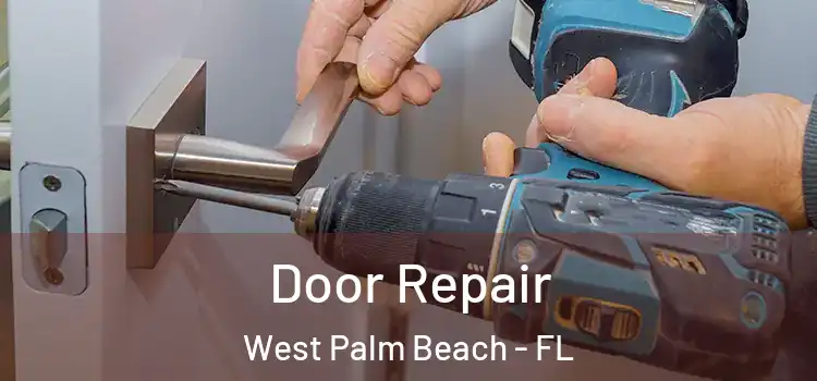 Door Repair West Palm Beach - FL