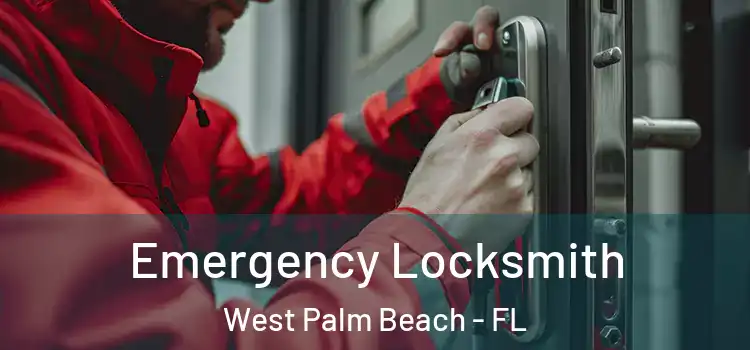 Emergency Locksmith West Palm Beach - FL