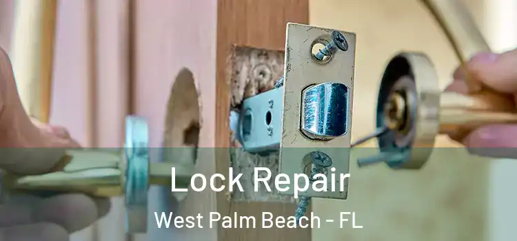  Lock Repair West Palm Beach - FL