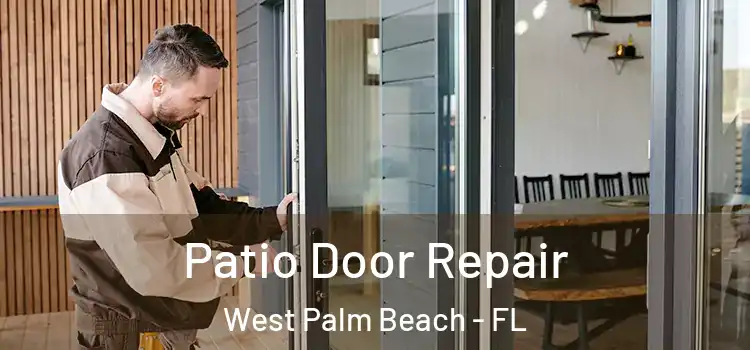 Patio Door Repair West Palm Beach - FL