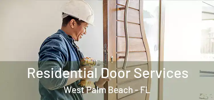 Residential Door Services West Palm Beach - FL