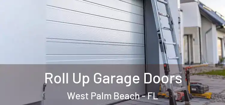  Roll Up Garage Doors West Palm Beach - FL