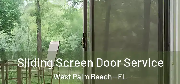 Sliding Screen Door Service West Palm Beach - FL