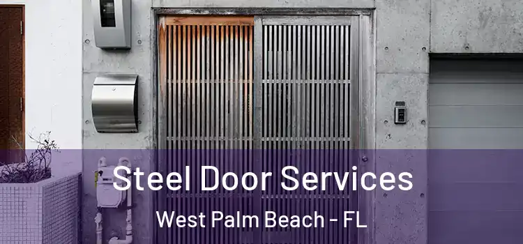 Steel Door Services West Palm Beach - FL